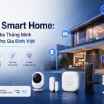Hệ Sinh Thái Nhà Thông Minh Là Gì? Cách Chọn Smart Home Phù Hợp Nhất?