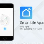 Ứng dụng Smart Life: Hướng dẫn sử dụng chi tiết