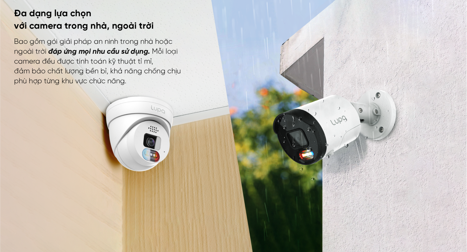 Đa dạng lựa chọn với camera trong nhà, ngoài trời